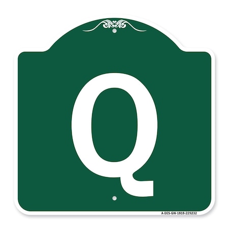 Signmission Designer Series Sign-Sign W/ Letter Q, Green & White Aluminum Sign, 18" x 18", GW-1818-22932 A-DES-GW-1818-22932